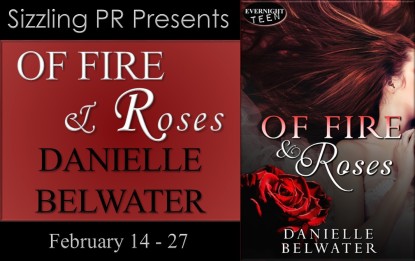 Of Fire and Roses - Danielle Belwater