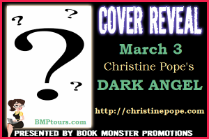 COVER REVEAL BUTTON - Christine Pope's DARK ANGEL